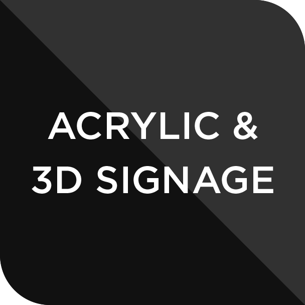 Acrylic & 3D Signage